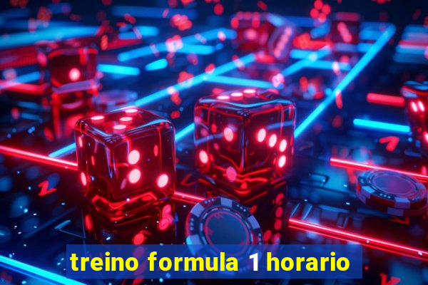 treino formula 1 horario